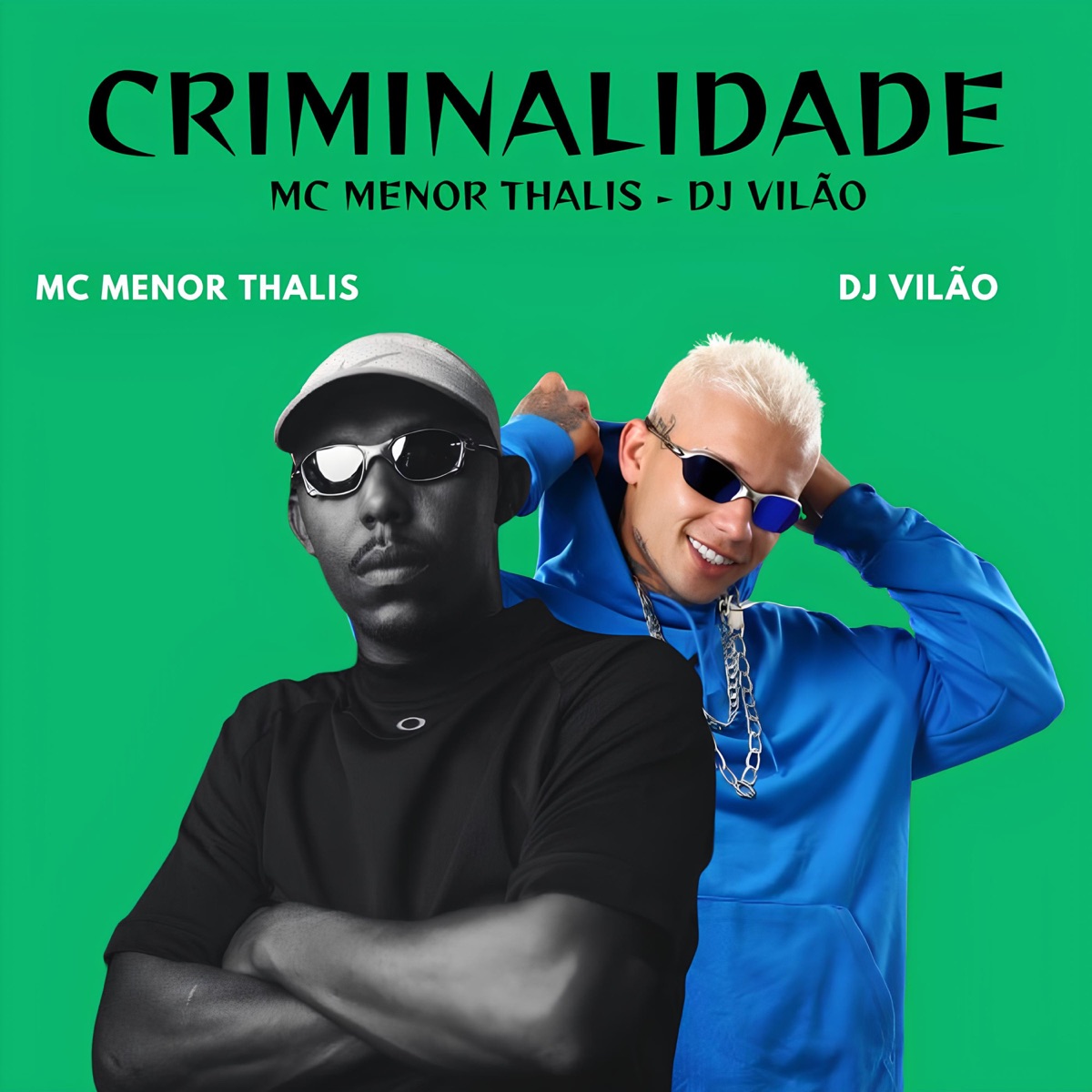 Criminalidade - Single by DJ VILÃO & Mc Menor Thalis album cover