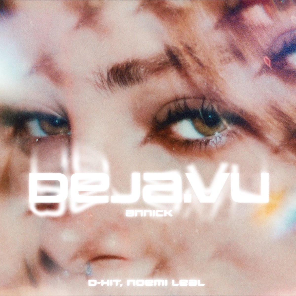 Dejavu - Single by AnnicK, D-Hit & Noemi Leal album cover