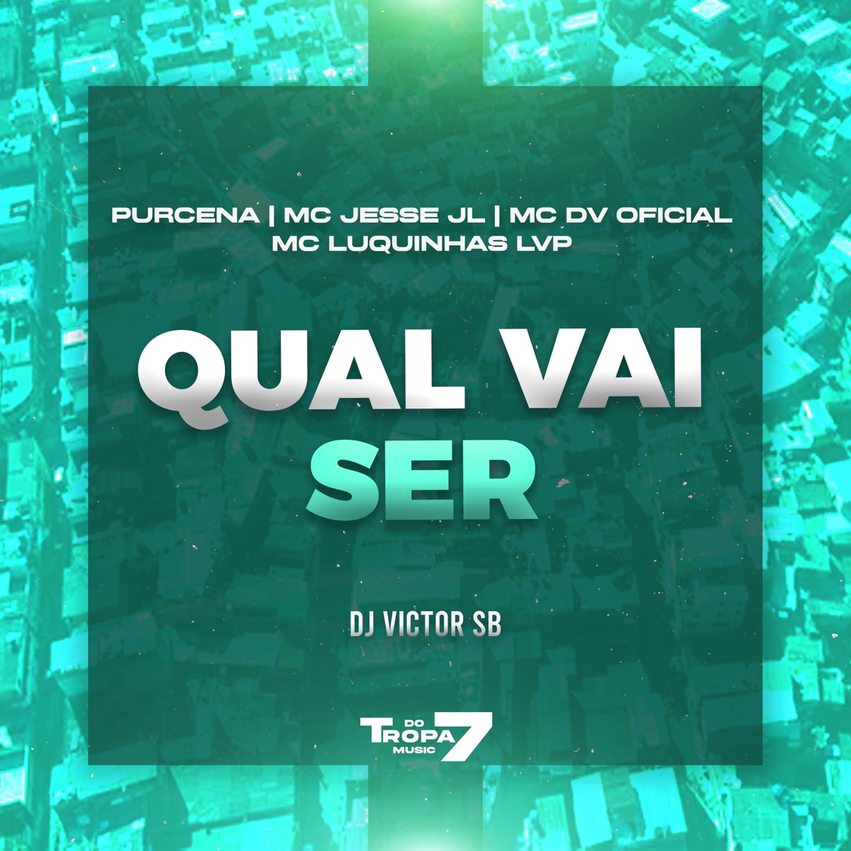 Qual Vai Ser (feat. Dj Victor SB & MC LUQUINHAS LVP) - Single by MC JESSÉ JL, MC DV OFICIAL & Purcena album cover
