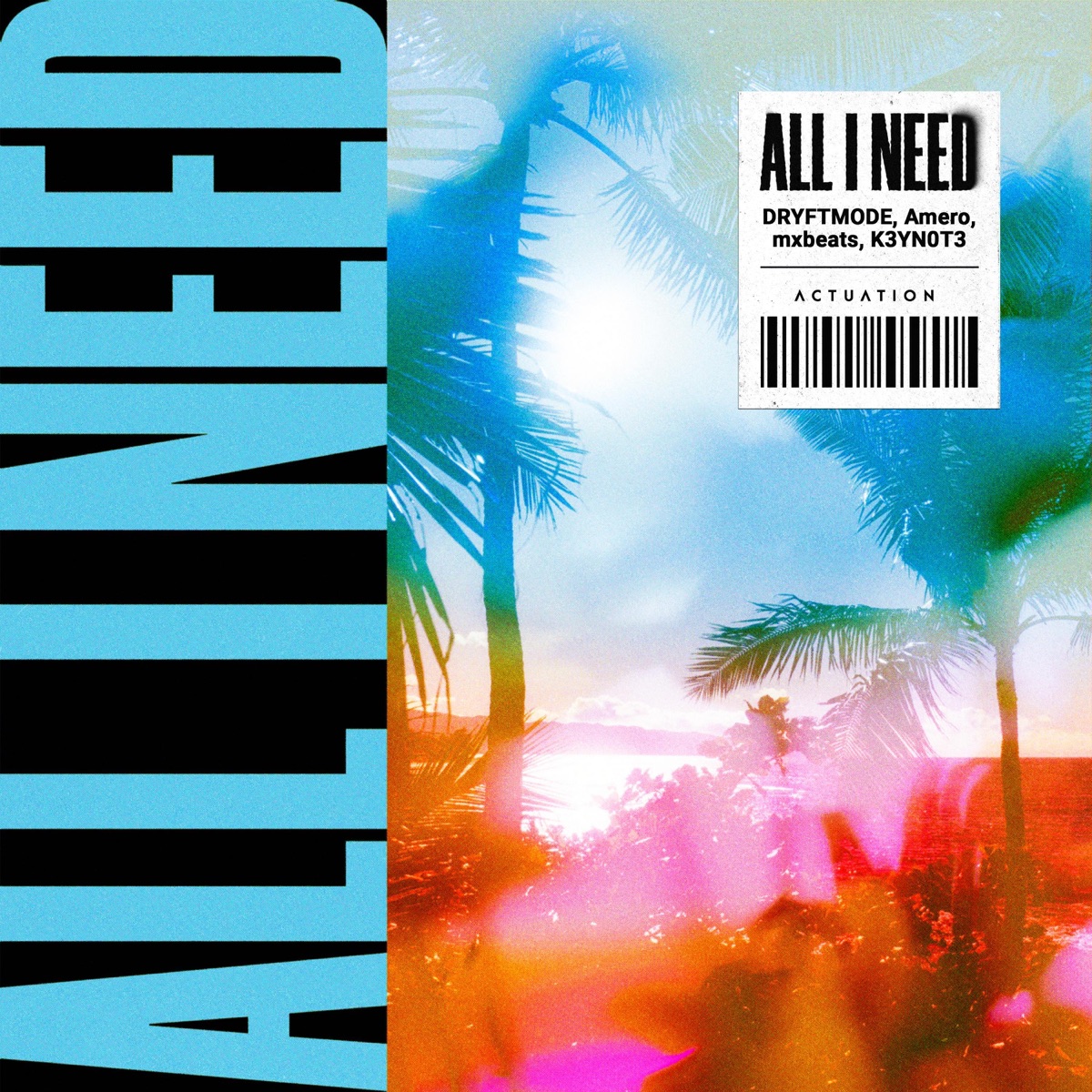 All I Need - Single by DRYFTMODE, Amero, mxbeats & K3YN0T3 album cover