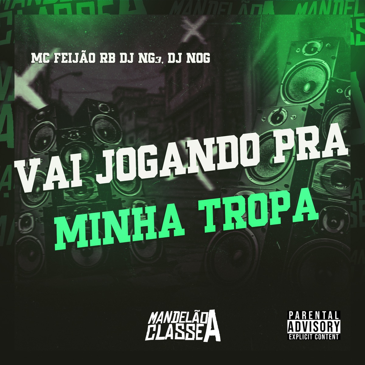 Vai Jogando pra Minha Tropa - Single by DJ NG3, DJ Nog & MC FEIJÃO RB album cover