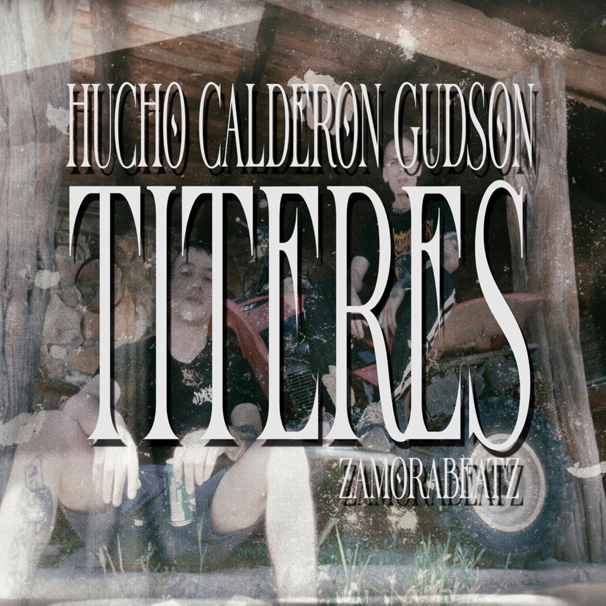 Títeres - Single by Hucho Calderon, Gudson & Zamoranobeatz album cover