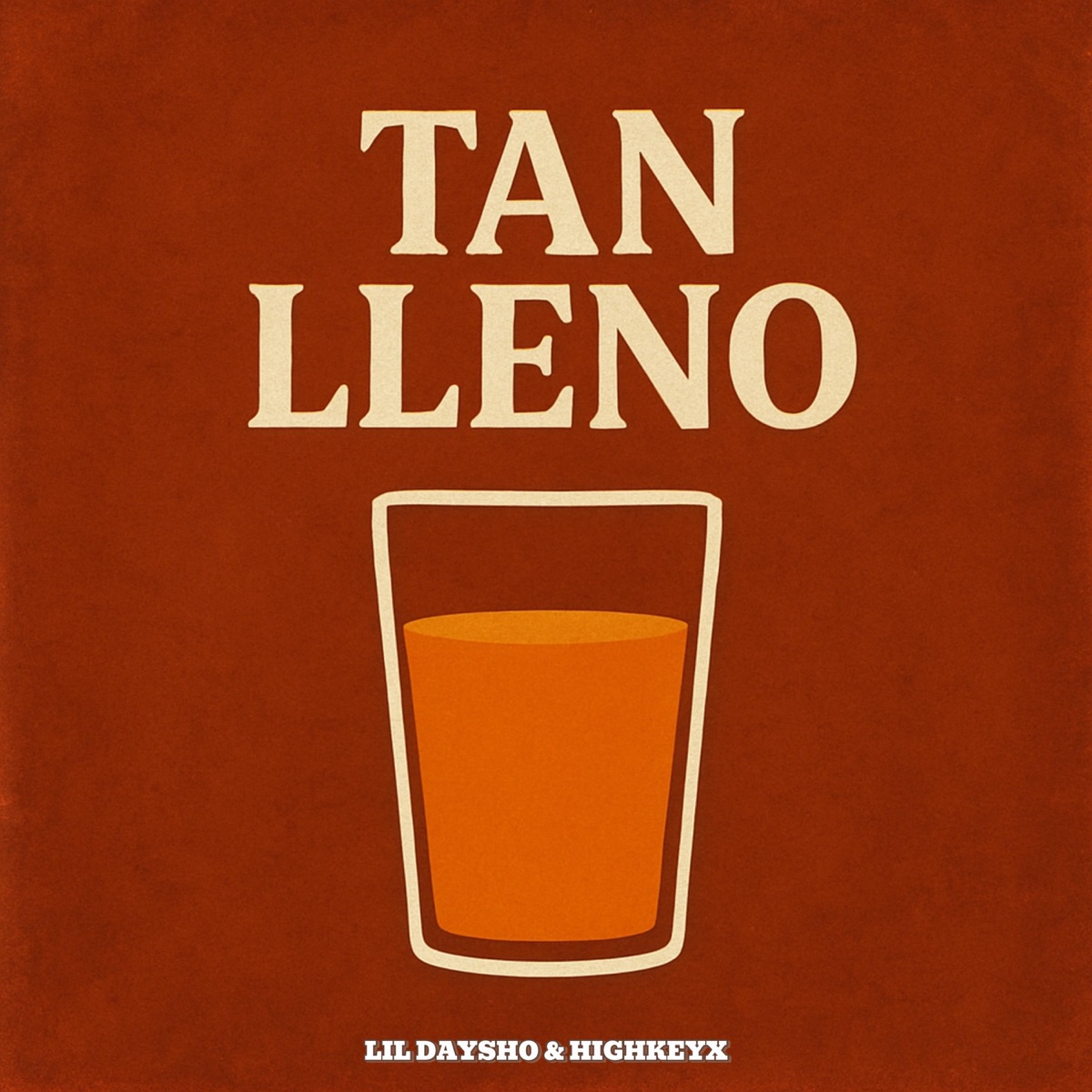 Tan lleno (feat. lilDaysho) - Single by HIGHKEYX album cover