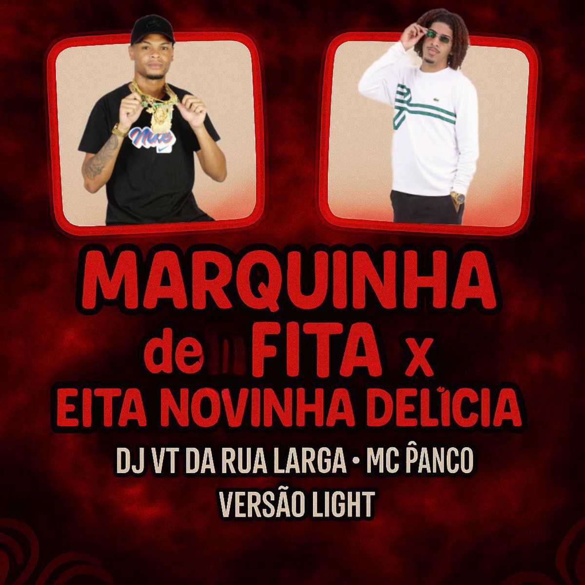 Marquinha de Fita X Eita Novinha Delicia - Single by DJ VT DA RUA LARGA & Mc Panico album cover
