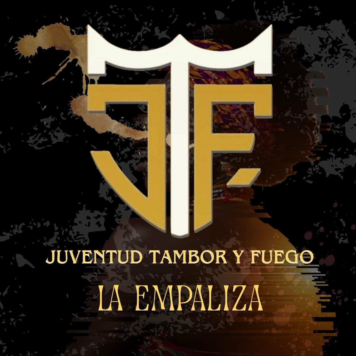 La Empaliza (feat. David Milzow) - Single by Juventud Tambor y Fuego album cover