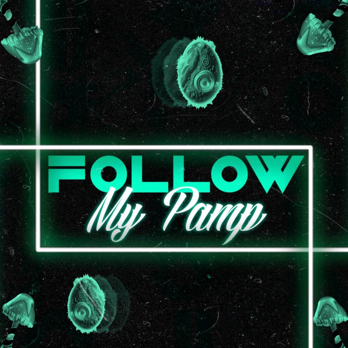 Follow My Pamp (Deluxe Edition) - Single by Snaktak & Guaracha album cover