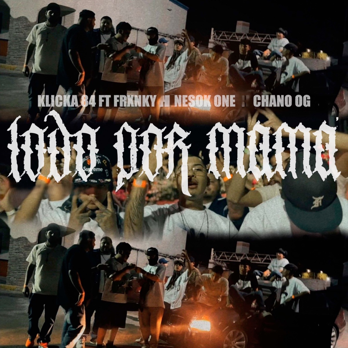 Todo Por Mamá (feat. Nesok One, CHANO OG, Esel Derian & Frxnky) - Single by Klicka84 album cover