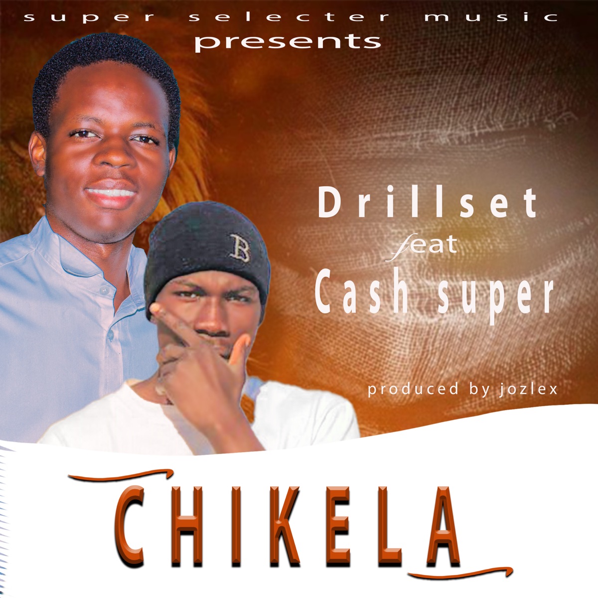 Chikela (feat. Cash super) - Single by Drillset album cover