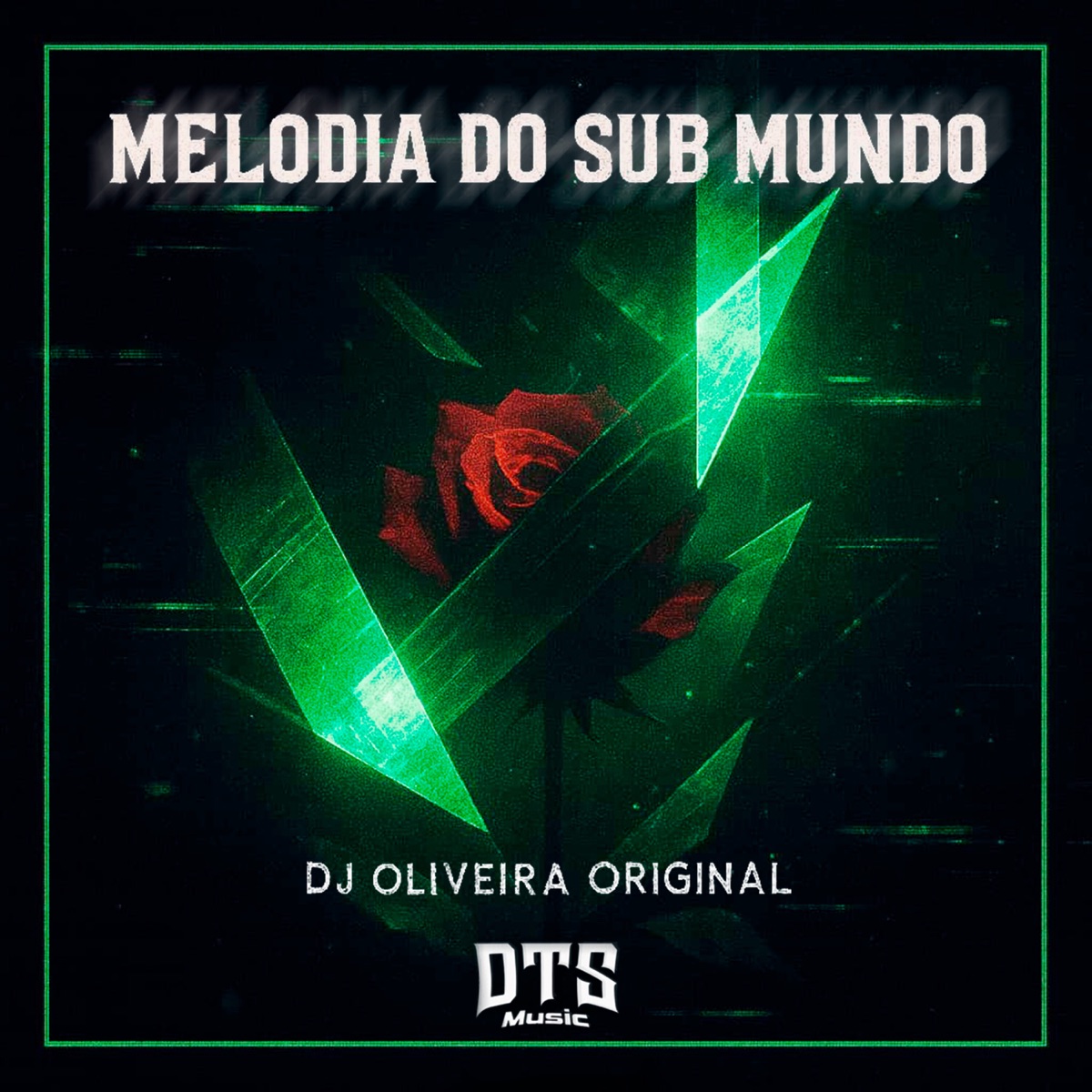 Melodia do Sub Mundo - Single by DJ OLIVEIRA ORIGINAL album cover