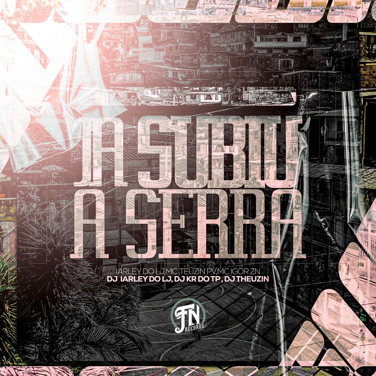 Já Subiu a Serra (feat. Dj Theuzin & DJ KR DO TP) - Single by MC Teuzin PV, Mc Igor Zn & DJ IARLEY DO LJ album cover