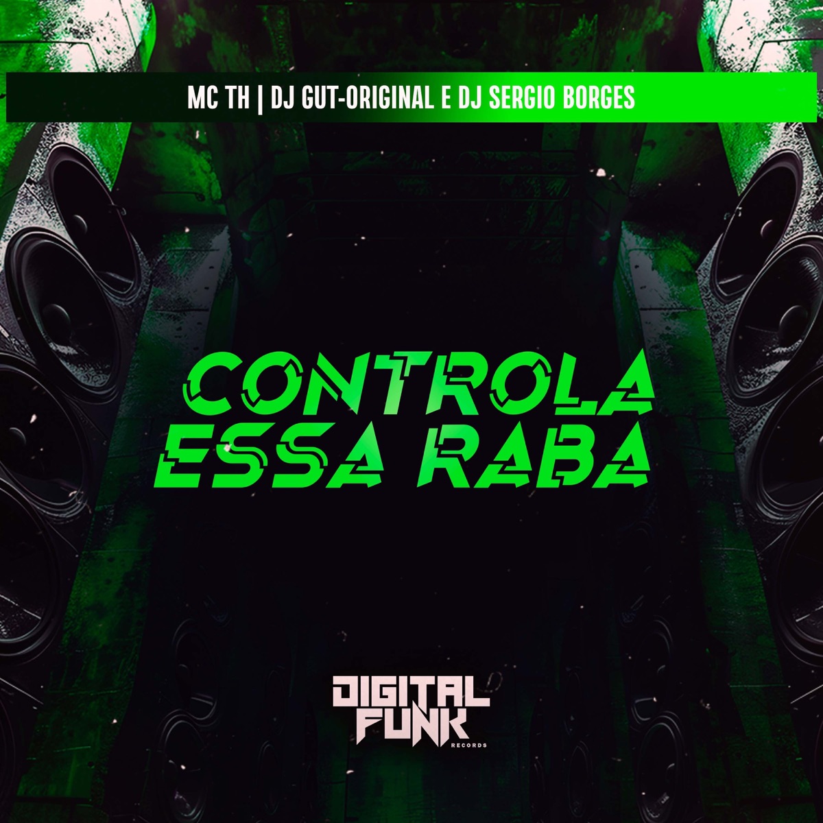Controla Essa Raba - Single by MC TH, DJ GUT-ORIGINAL & DJ Sergio Borges album cover