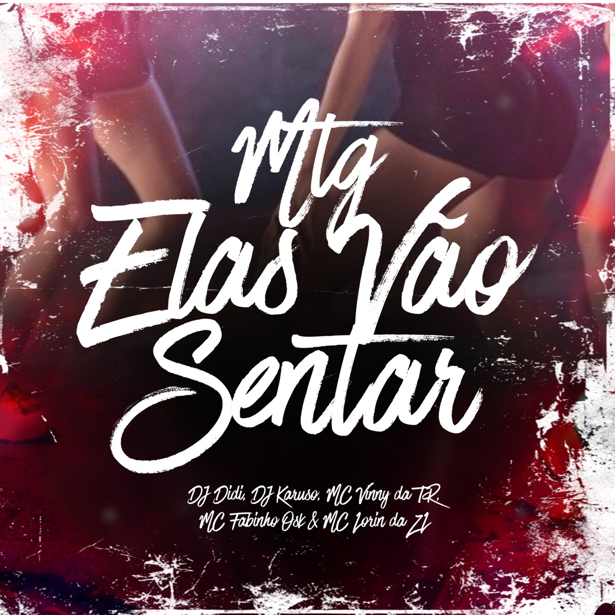 Mtg - Elas Vão Sentar (feat. MC LORIN DA ZL) - Single by MC Fabinho da Osk & MC Vinny da TR album cover