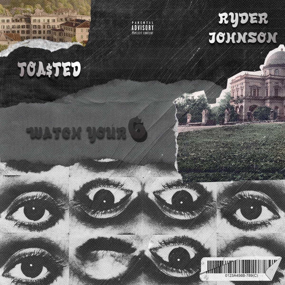 Watch Your 6 (feat. Ryder Johnson) - Single by Toa$ted album cover