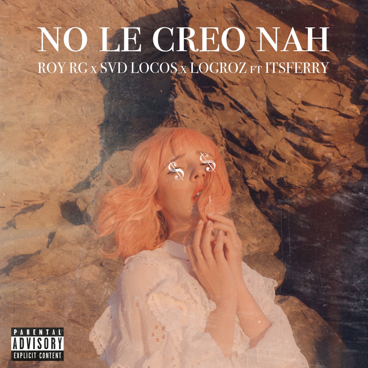 No Le Creo Nah (feat. Itsferry) - Single by Roy RG, SVD LOCOS & Logroz album cover