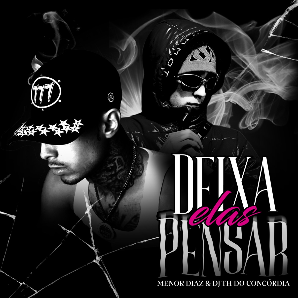 Deixa Elas Pensar (feat. dj th do concordia) - Single by menor diaZ album cover