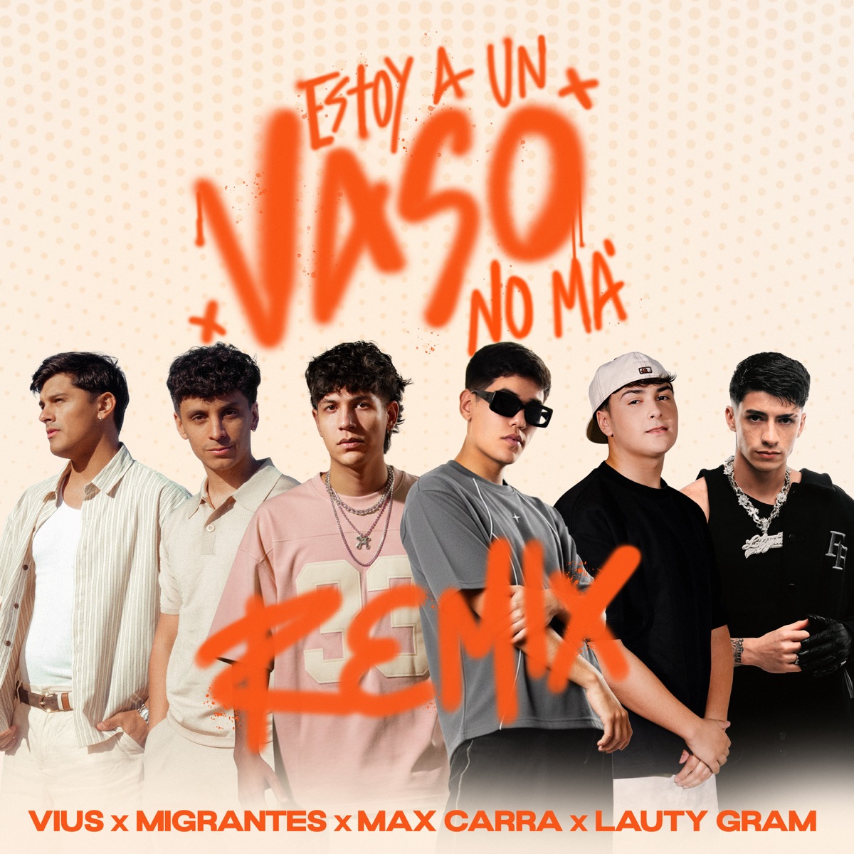 ESTOY A UN VASO (REMIX) - Single by Vius, Lauty Gram, Migrantes & Max Carra album cover