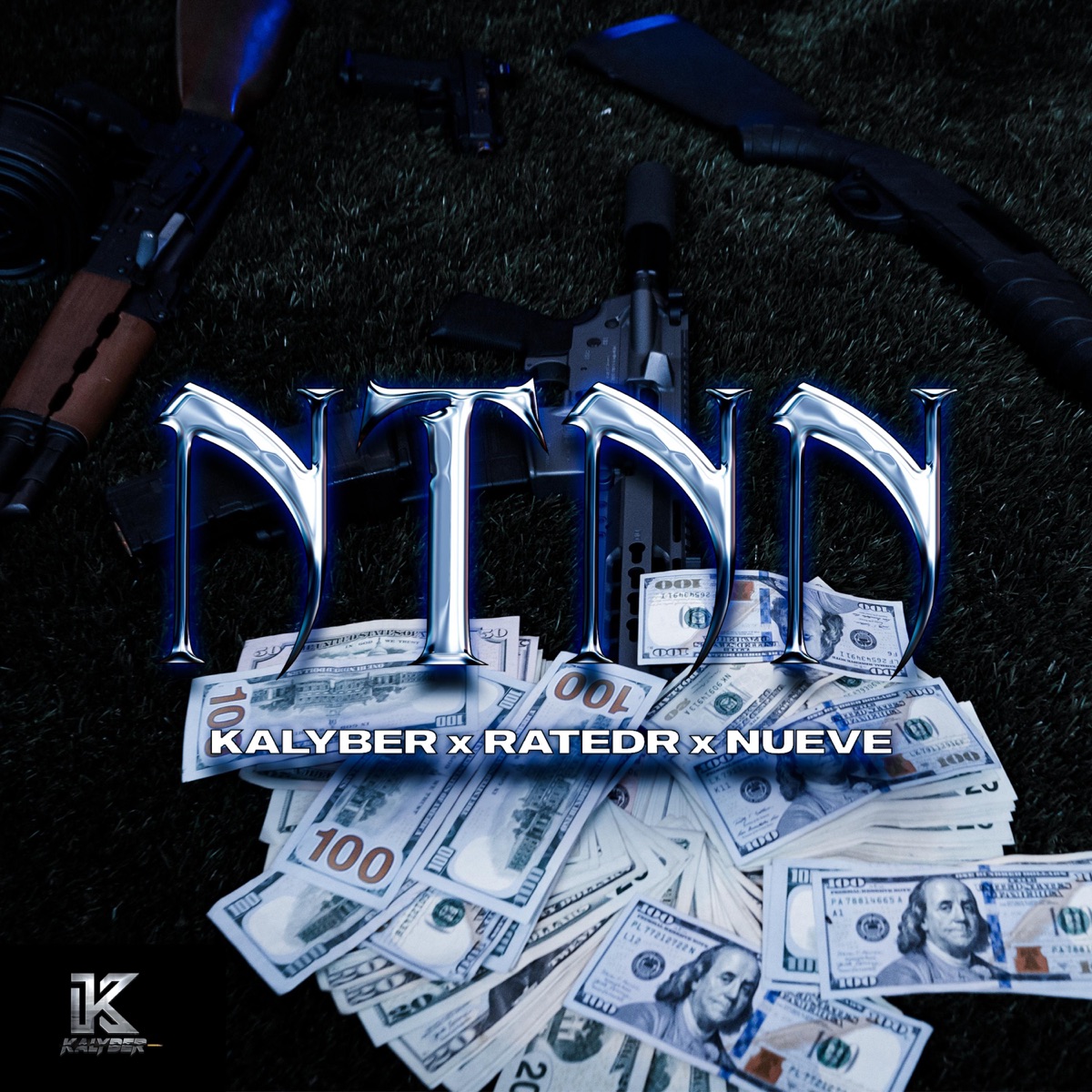 NTNN (feat. Rated R & NUEVE) - Single by KALYBER album cover