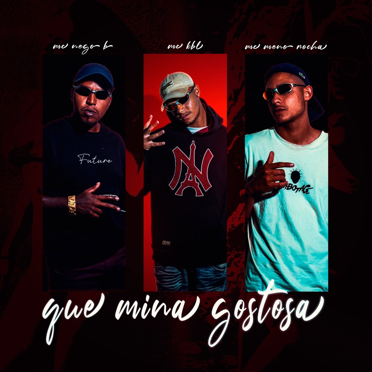 Que Mina Gostosa - Single by MC negob, Mc KBL & Mc Meno Rocha album cover