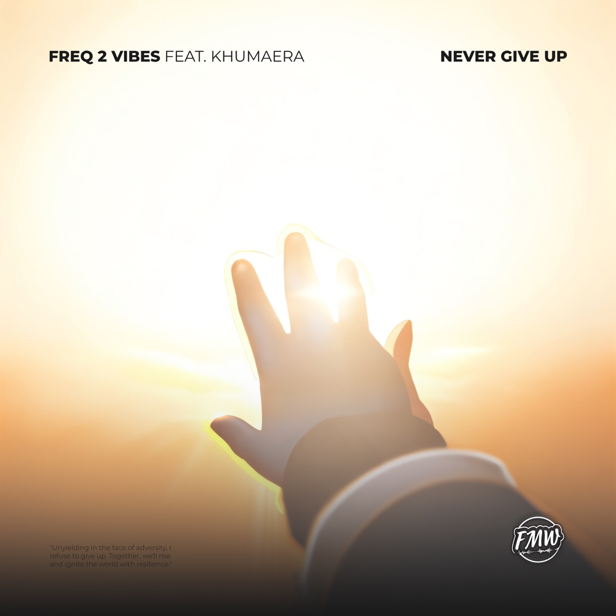 Never Give Up (feat. Khumaera) - Single by Freq 2 Vibes & FREEMUSICWAVE album cover