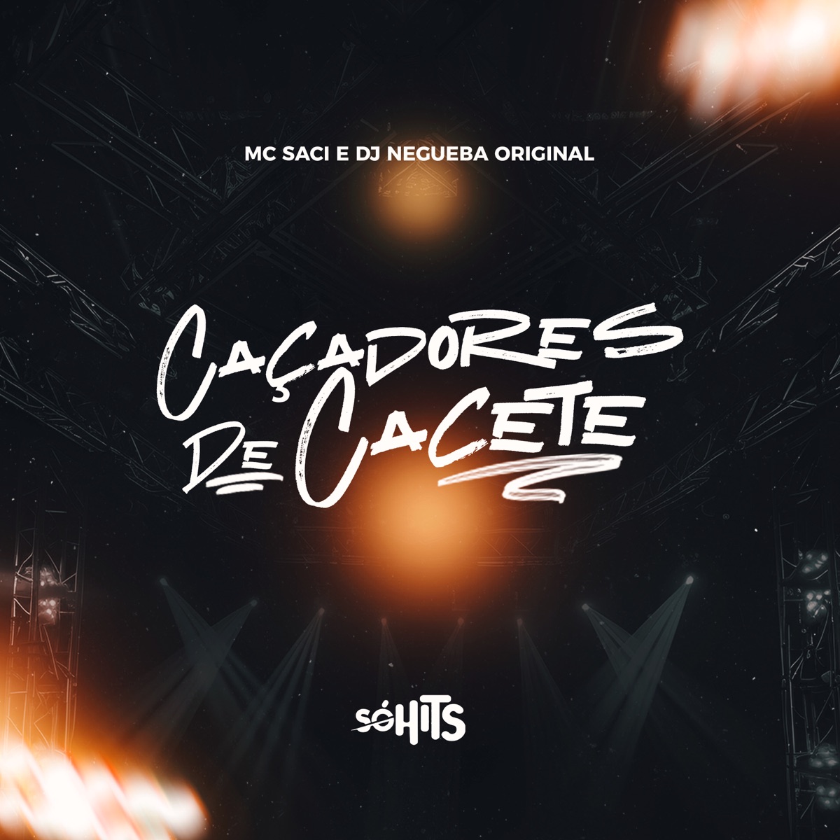 Caçadoras de Cacete - Single by MC Saci & DJ NEGUEBA ORIGINAL album cover