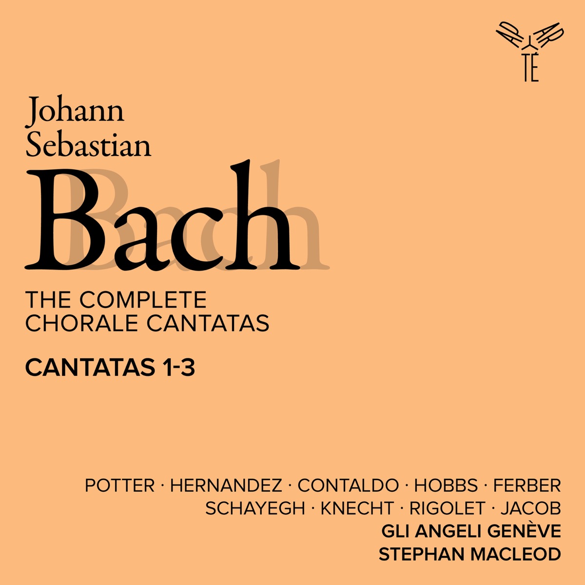 Bach: The Complete Chorale Cantatas / Cantatas 1-3 (Live) by Gli Angeli Genève, Stephan MacLeod, Alex Potter, Thomas Hobbs, Valerio Contaldo, David Hernández, Guy Ferber, Leila Schayegh, Félix Knecht, Nadia Rigolet & Francis Jacob album cover