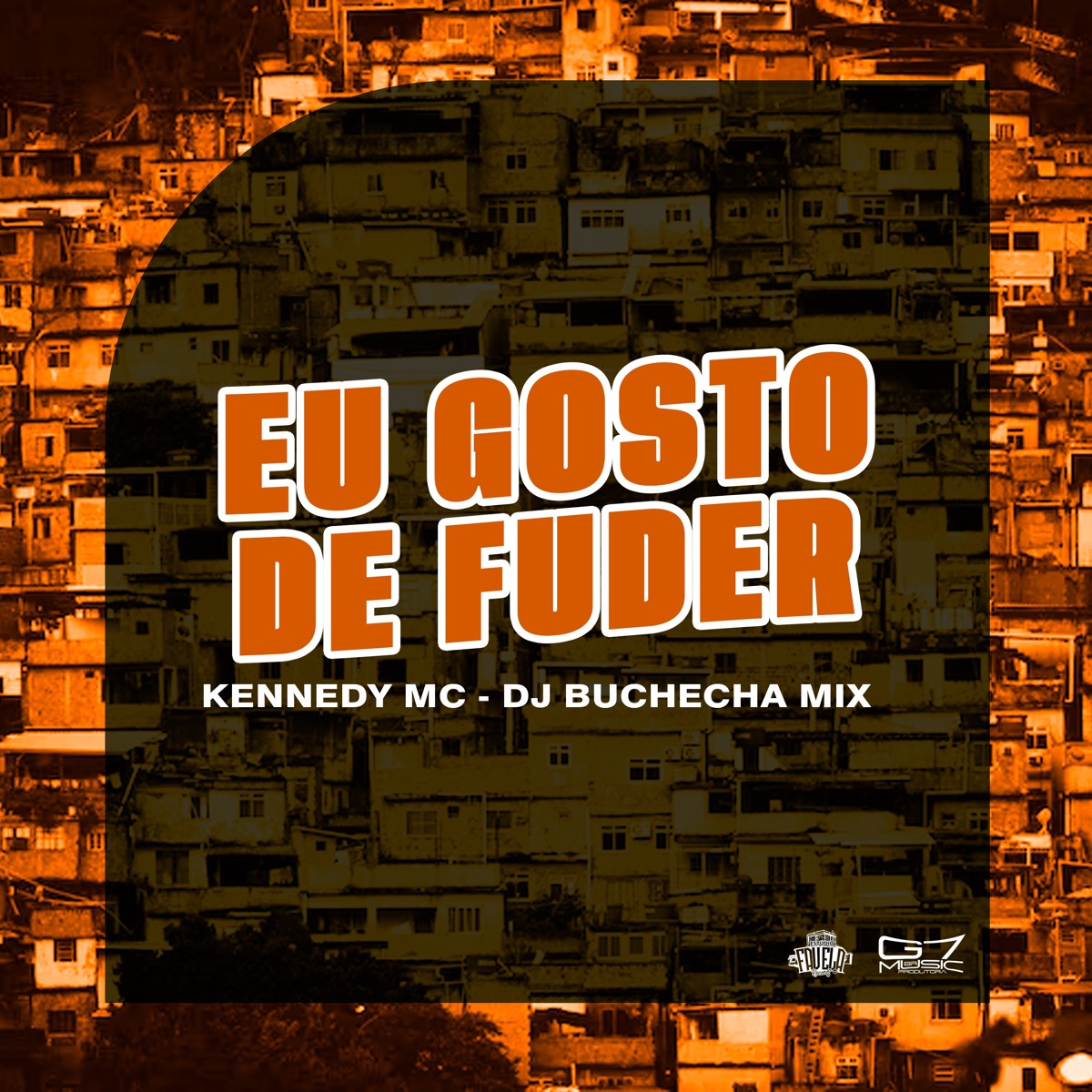 Eu Gosto de Fuder - Single by Kennedy Mc & Dj Buchecha Mix album cover