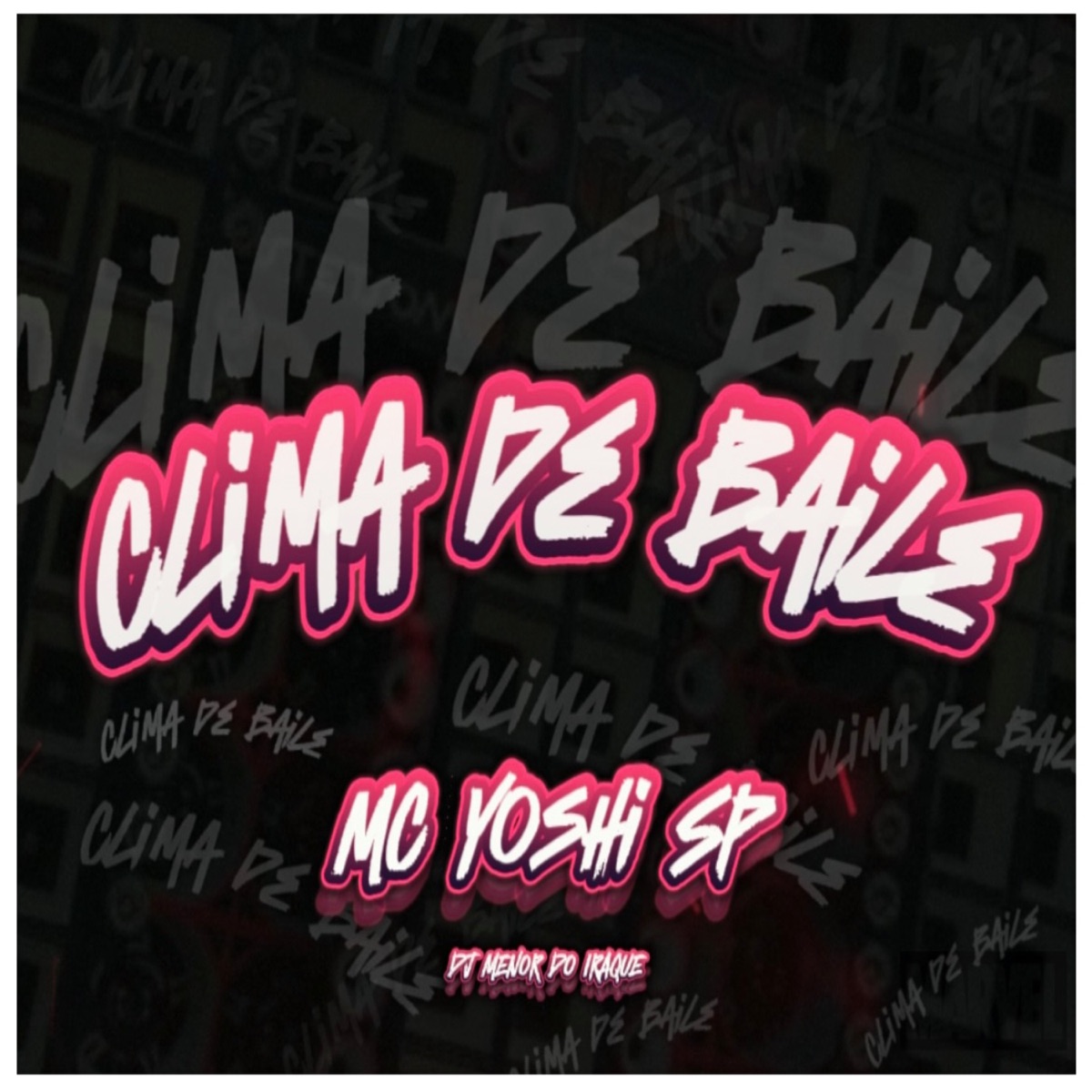 CLIMA DE BAILE - Single by Mc Yoshi SP album cover