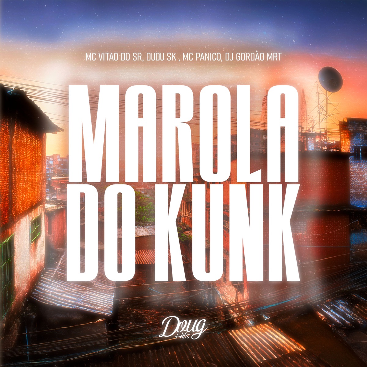 Marola do Kunk - Single by Mc Vitão do Sr, Mc Dudu Sk, Mc Panico & Dj gordão do MRT album cover