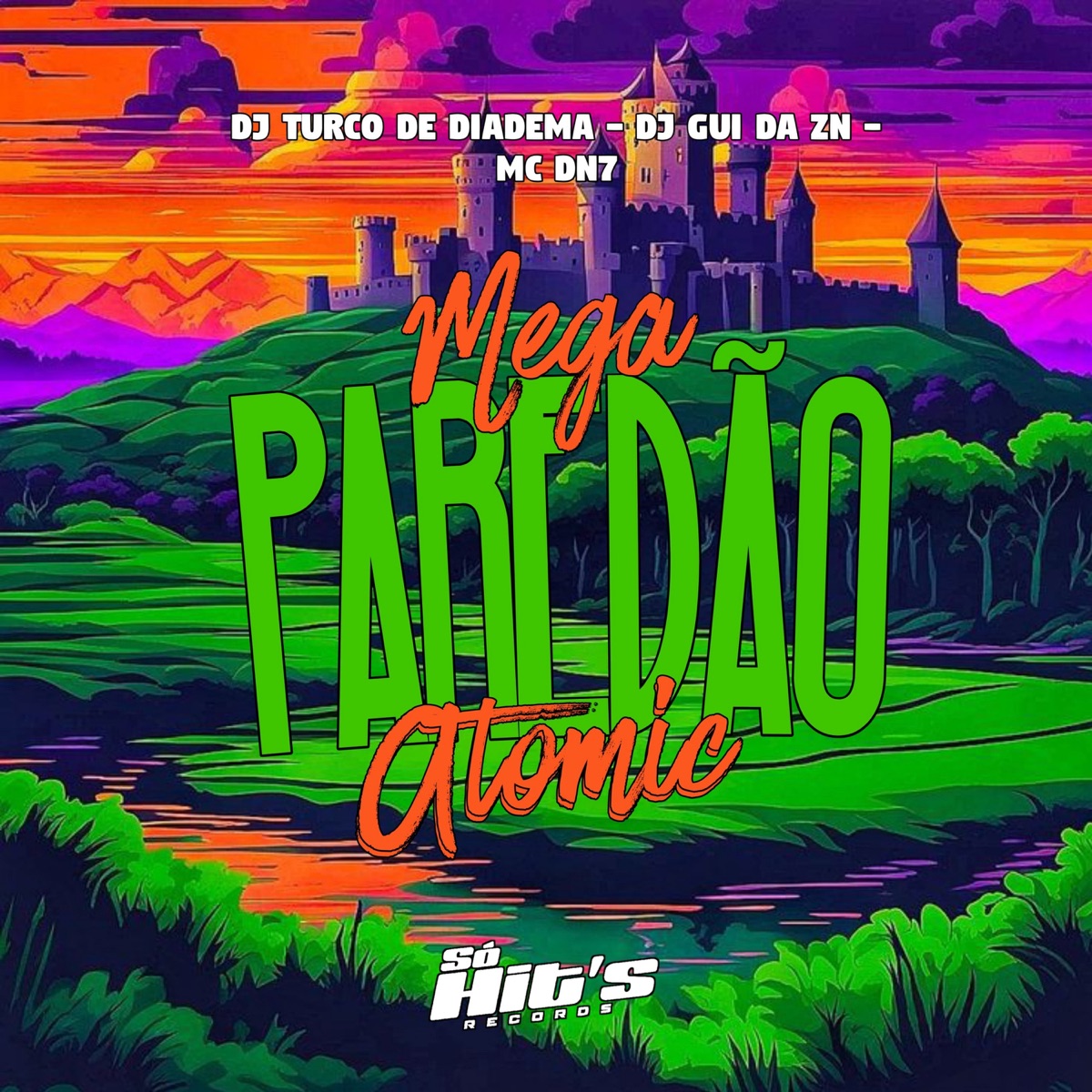 Mega Paredão Atomic - Single by dj turco de diadema, DJ GUI DA ZN & MC DN7 album cover