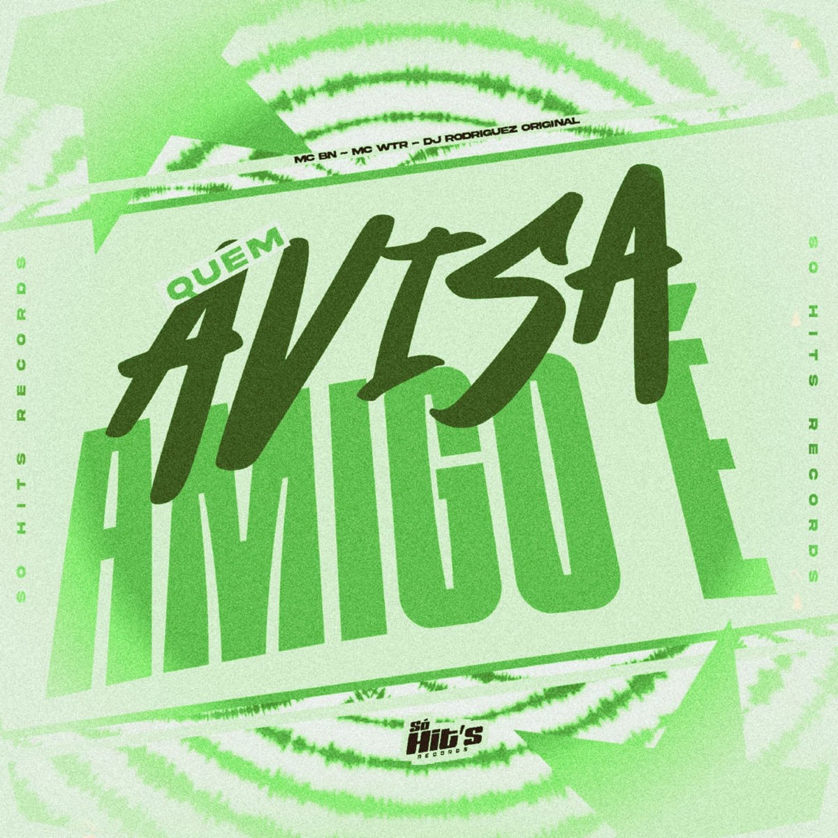 Quem Avisa Amigo è - Single by DJ RODRIGUEZ ORIGINAL, Mc WTR & MC BN album cover