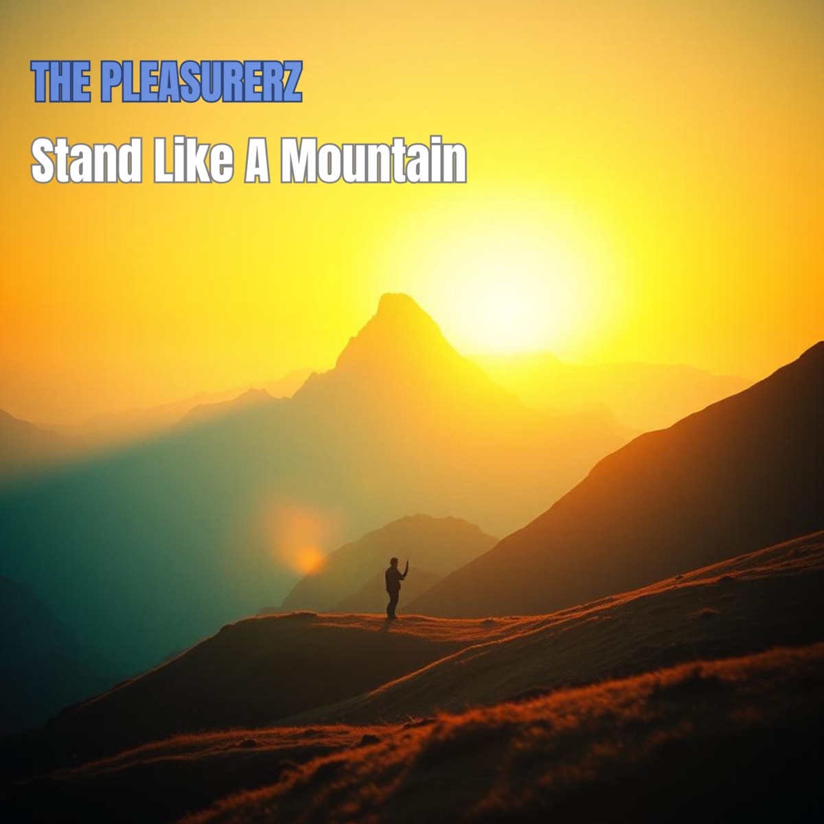 Stand Like A Mountain - Single by The Pleasurerz album cover