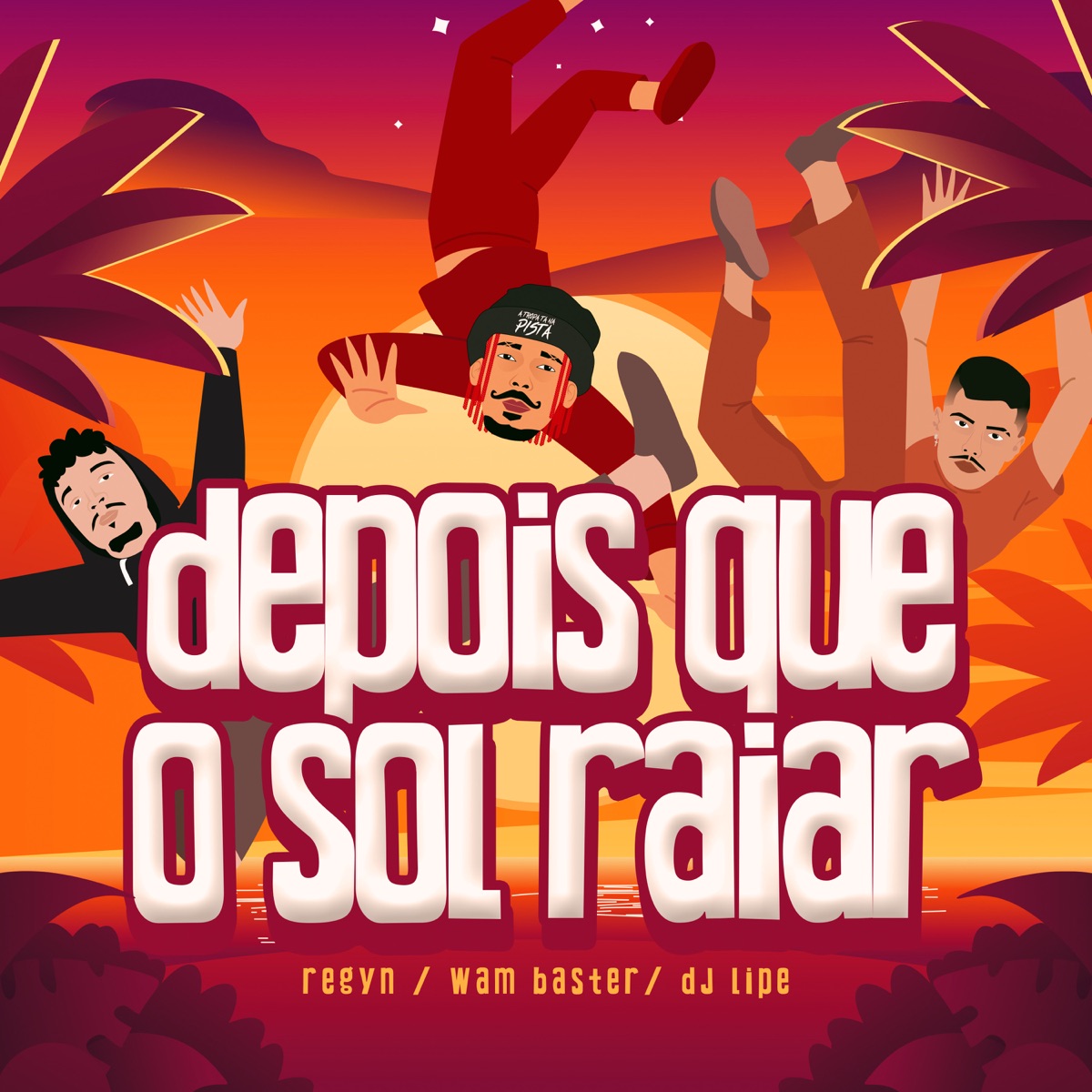 Depois que o Sol Raiar - Single by Wam Baster, DJ Lipe EletroFunk & Regyn album cover
