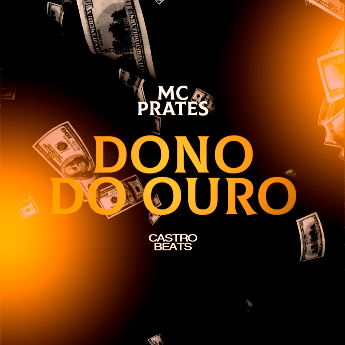 Dono do Ouro - Single by Mc Prates & Castro Beatz album cover