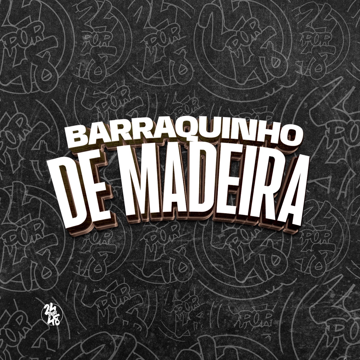 Barraquinho de Madeira - Single by Mc Pele Real, Mc DoisZin & DJ Kauan NK album cover