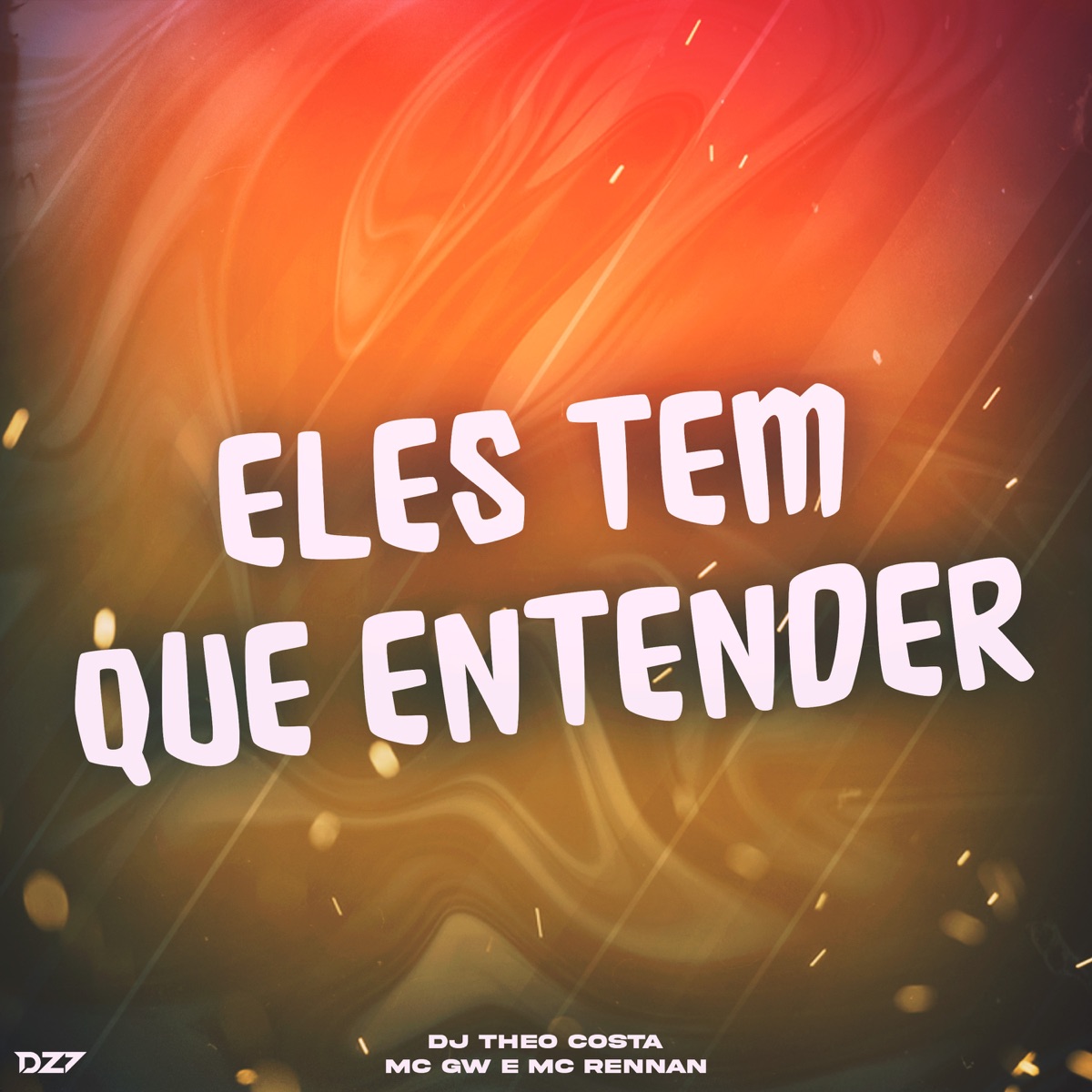 ELES TEM QUE ENTENDER - Single by DJ Theo Costa, Mc Gw & Mc Rennan album cover