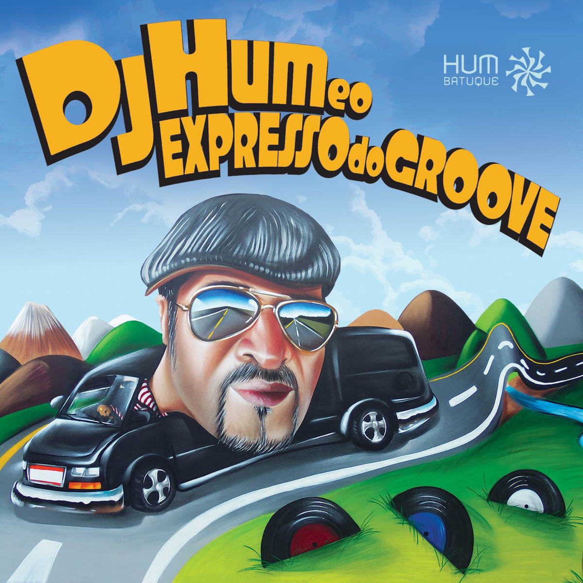 DJ Hum e o Expresso do Groove by DJ Hum album cover
