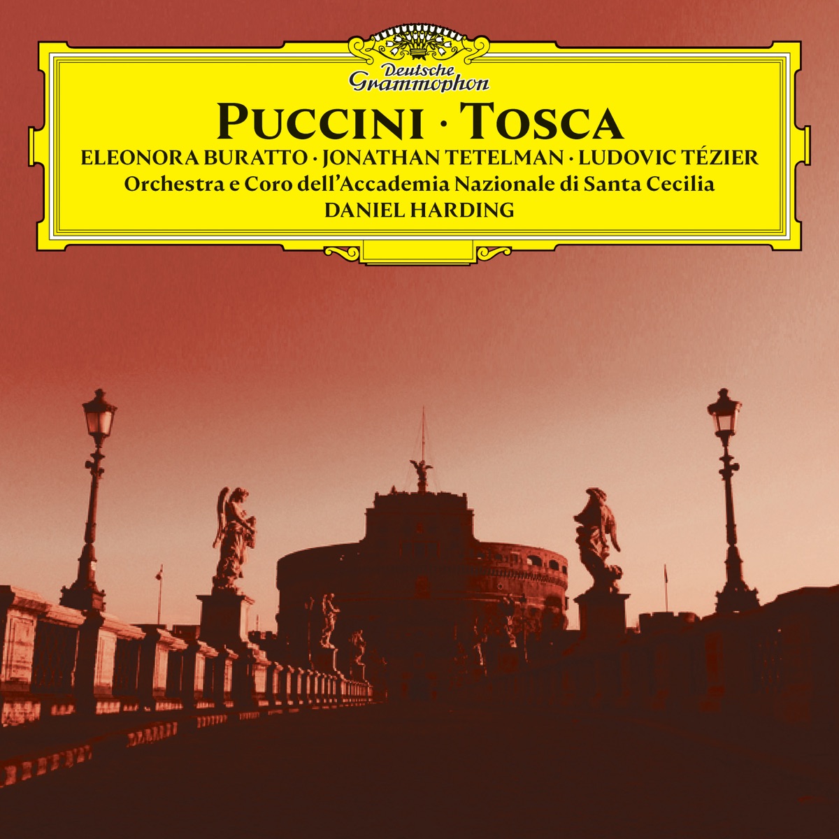 Puccini: Tosca by Eleonora Buratto, Jonathan Tetelman, Ludovic Tézier, Orchestra dell'Accademia Nazionale di Santa Cecilia, Coro Dell'Accademia Nazionale Di Santa Cecilia & Daniel Harding album cover
