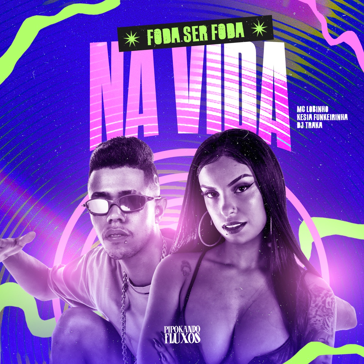Foda Ser Foda na Vida - Single by Kesia Funkeirinha & MC Lobinho album cover