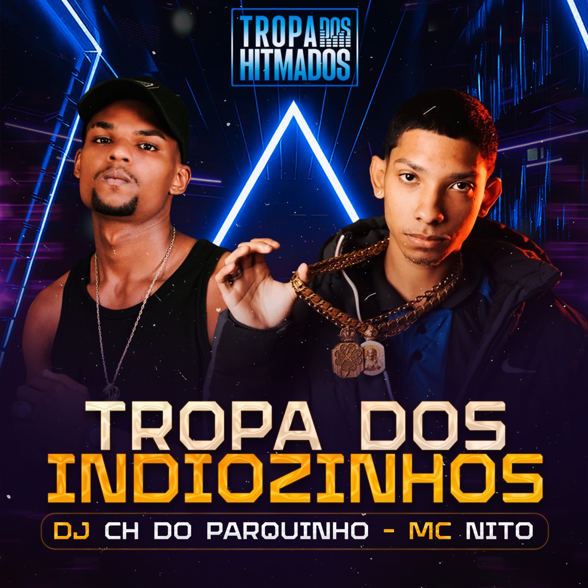Tropa dos Indiozinhos - Single by DJ CH DO PARQUINHO, Mc Nito & Tropa dos Hitmados album cover