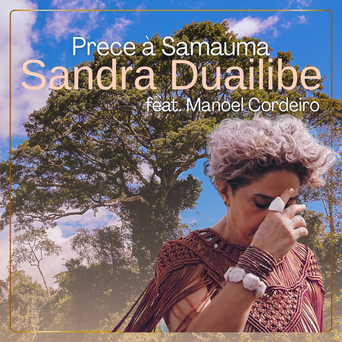 Prece À Samaúma (feat. Manoel Cordeiro) - Single by Sandra Duailibe album cover