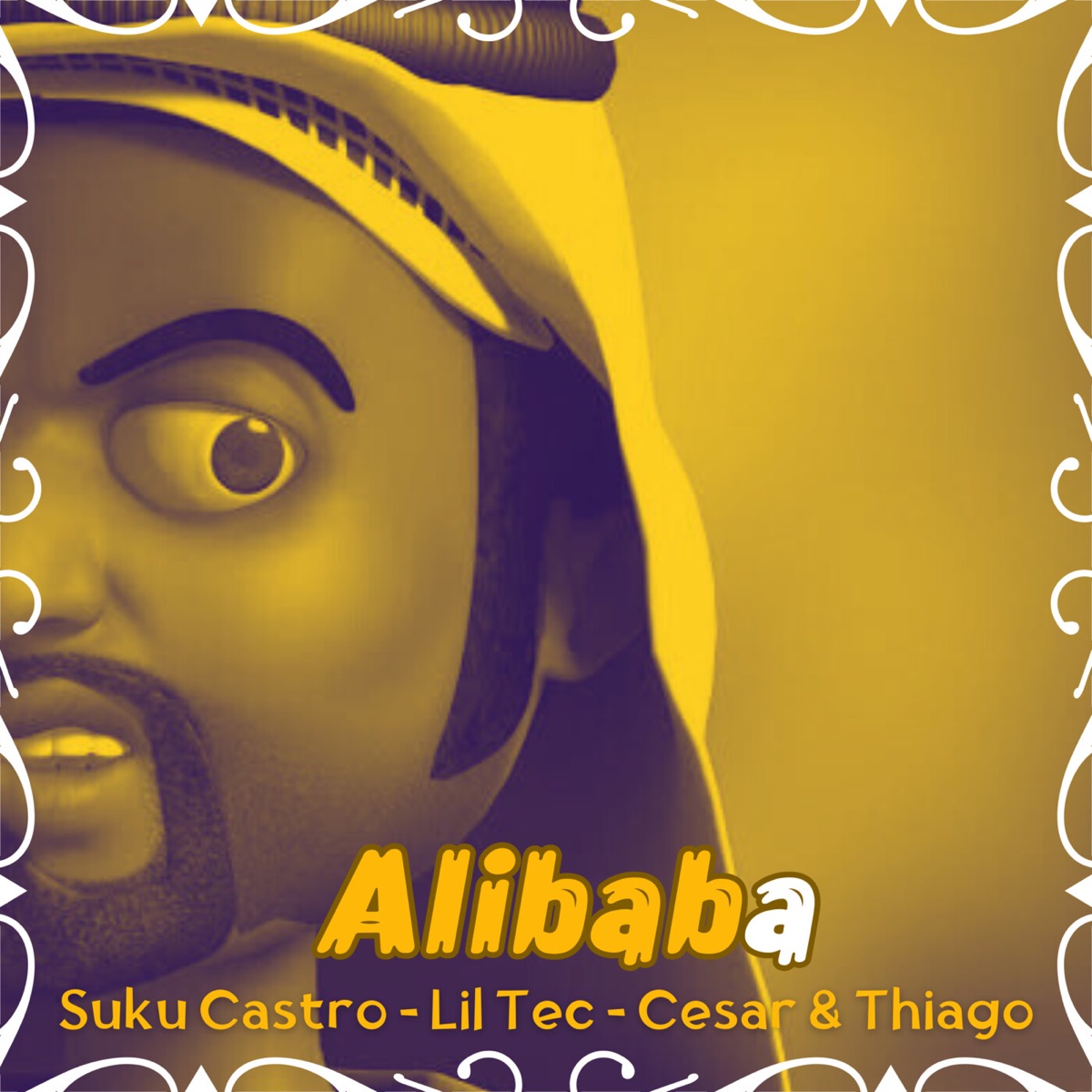 Alibaba (feat. Cesar & Thiago) - Single by Suku Castro & Lil Tec album cover
