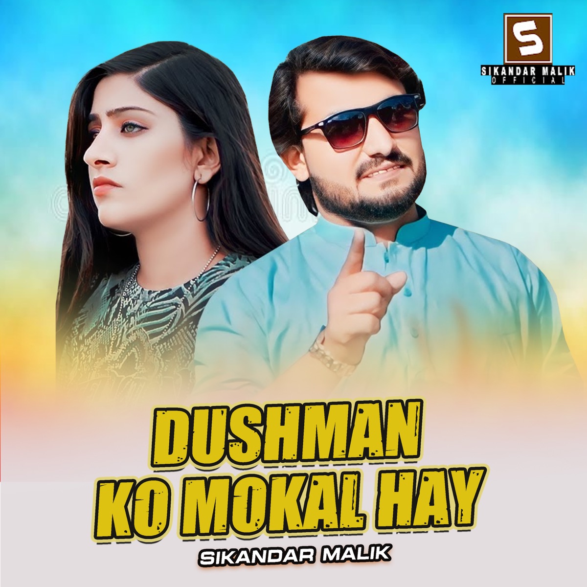Dushman Ko Mokal Hay - Single by Sikandar Malik album cover