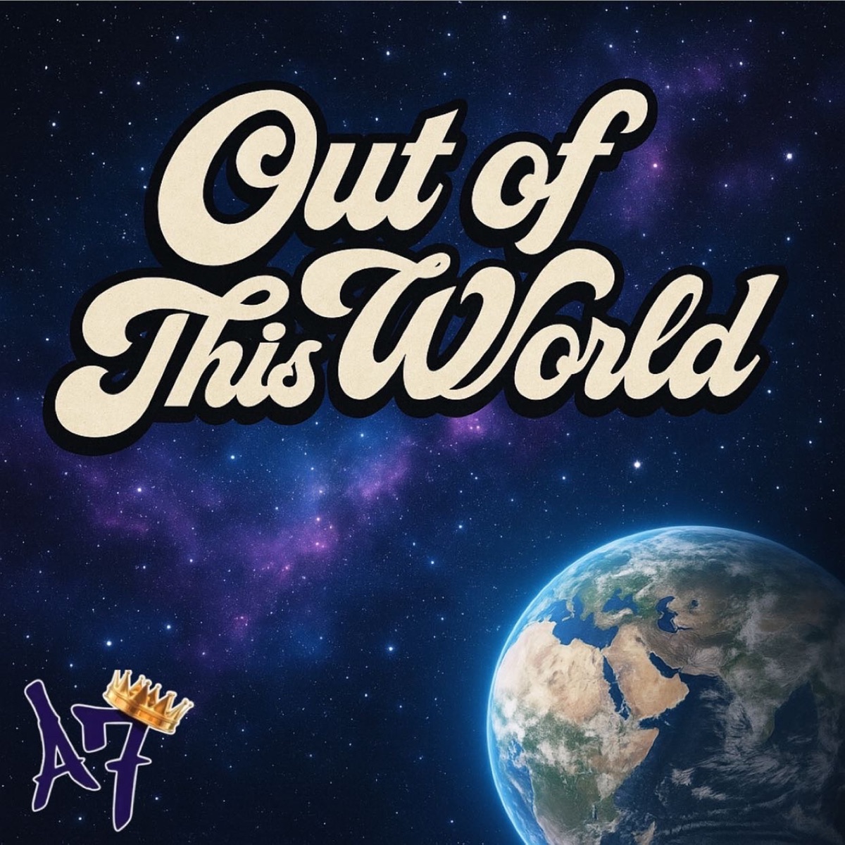 Out of This World - Single by A7 album cover