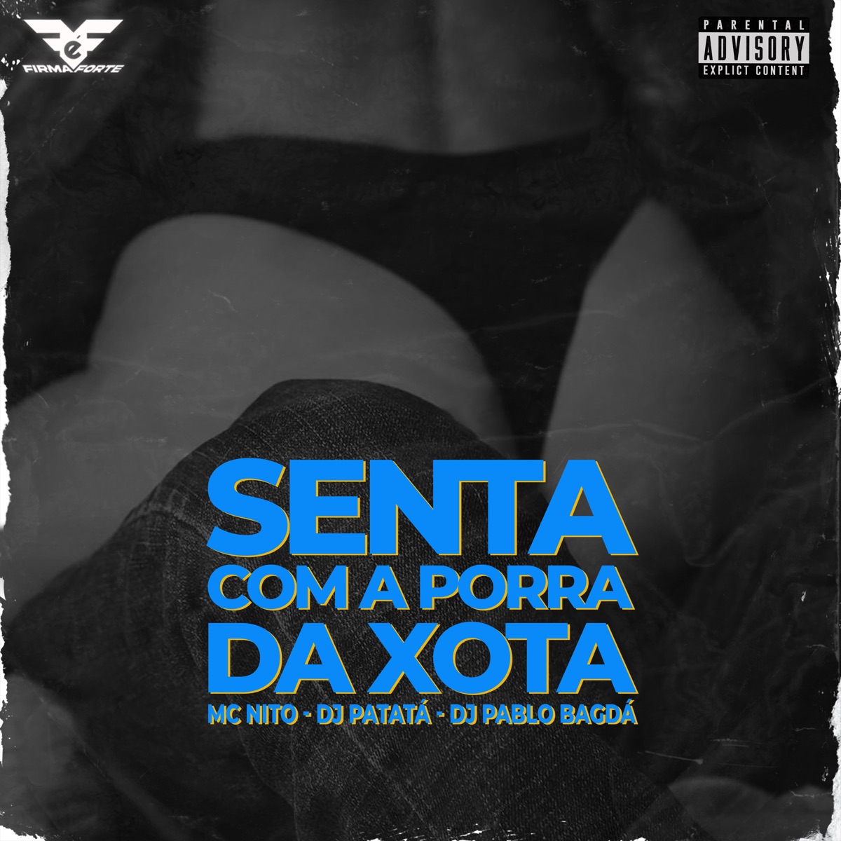 Senta com a porra da xota - Single by MC Nito, DJ Patatá & DJ PABLO BAGDÁ album cover