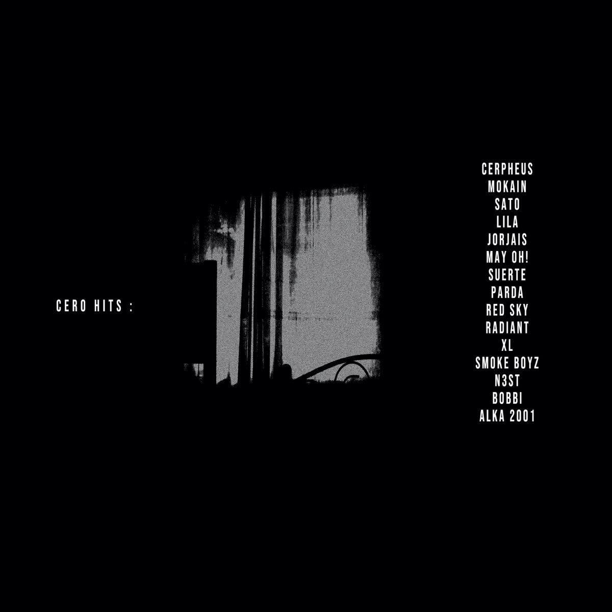 Cero Hits, Vol. 1 - EP by EL BOBBI, Red Sky, Radiant, SUERTE, Lîlâ, N3ST, Jorjais?, ALKA 2001, Cerpheus, Mokain, Sato, MayOh!, Parda, XL Locall One & Smoke Boyz Mx album cover