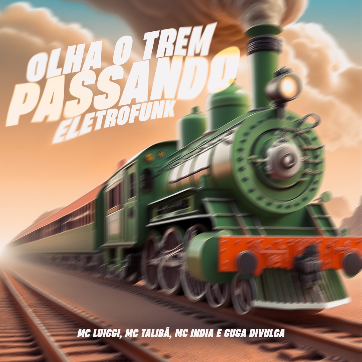 Olha o Trem Passando - Eletrofunk - Single by MC Luiggi, MC Talibã, Mc India & Guga Divulga album cover