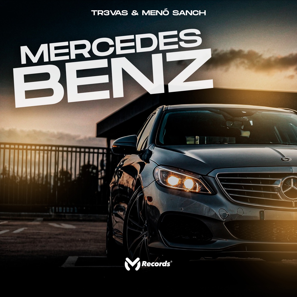 Mercedes Benz - Single by Menó Sanch & TR3VAS album cover