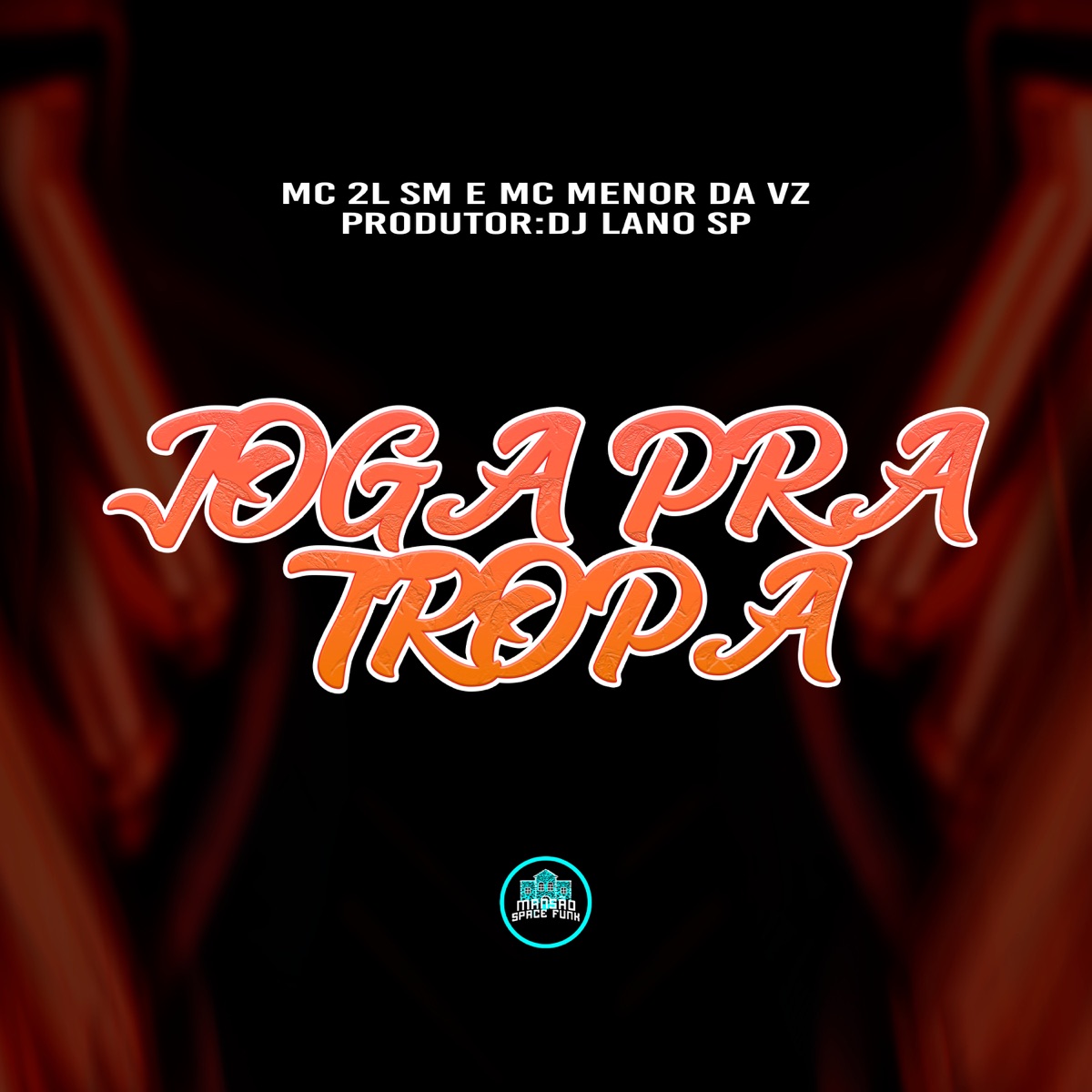 Joga pra Tropa - Single by MC 2L SM & MC Menor da VZ album cover