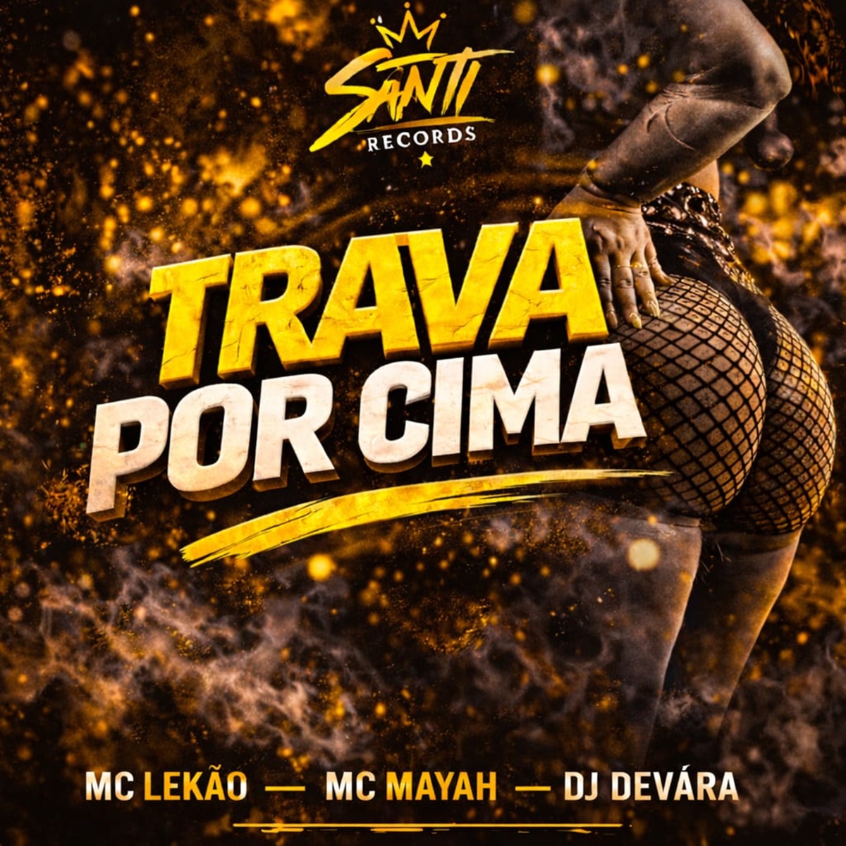 Trava Por Cima - Single by DJ DEVARA, Mc Lekão & MC MAYAH album cover