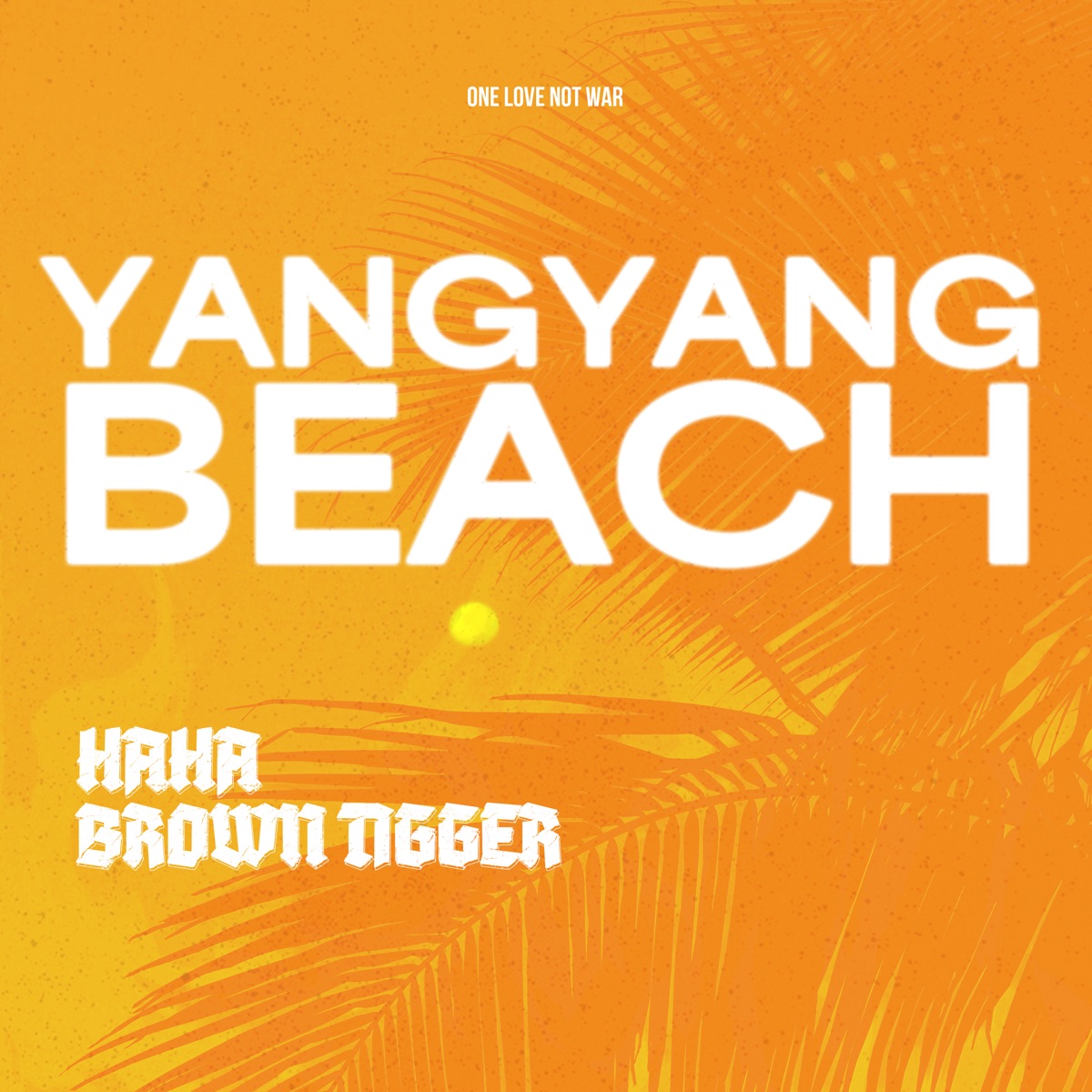 Yang Yang Beach - Single by Brown Tigger & HaHa album cover